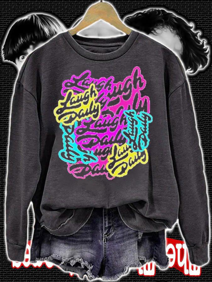 Laugh Daily shirt sweatshirt