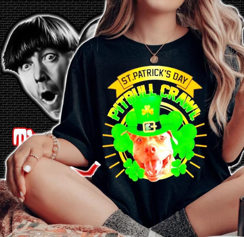 St.Patrick's Day Pitbull Crawl shirt woman shirt