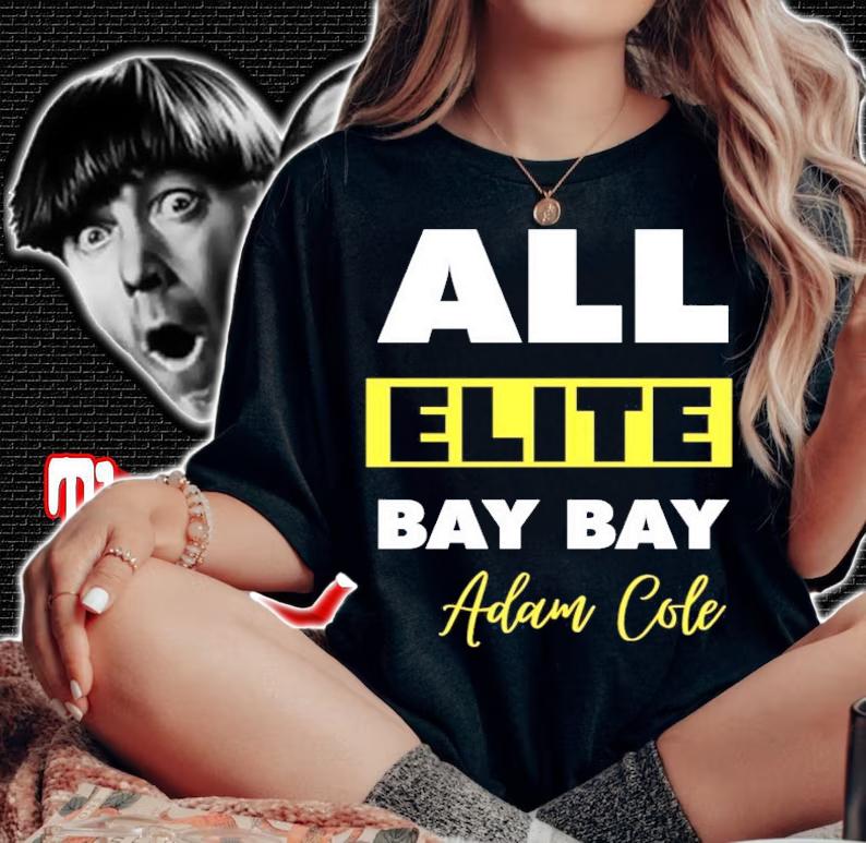All Elite Bay Bay Adam Cole shirt