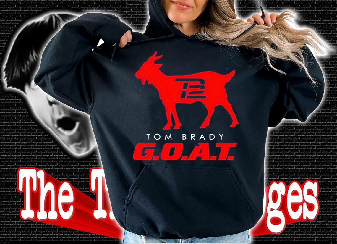 Tom Brady Goat T-shirt hoodie