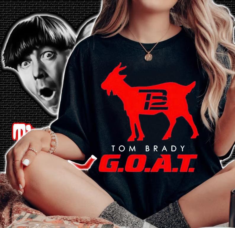 Tom Brady Goat T-shirt woman shirt