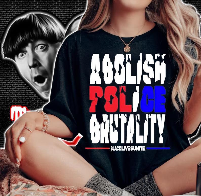 Abolish Police Brutality shirt woman shirt