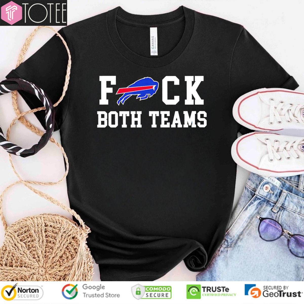 Fuck Both Teams Buffalo Bills Logo T-Shirt