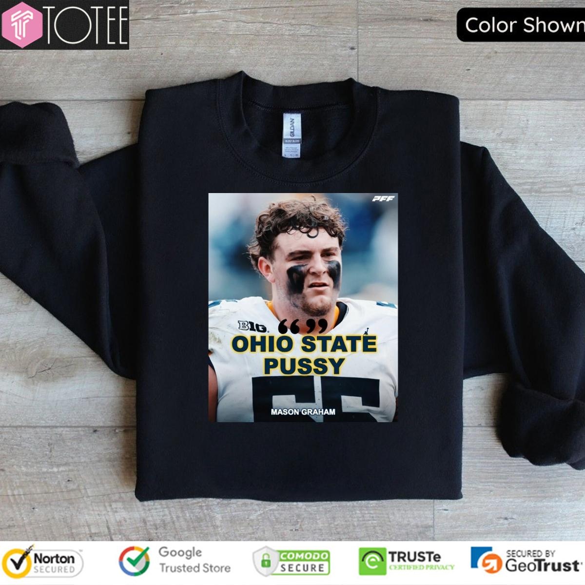 Ohio State Pussy Mason Graham Michigan Wolverine Sweatshirt