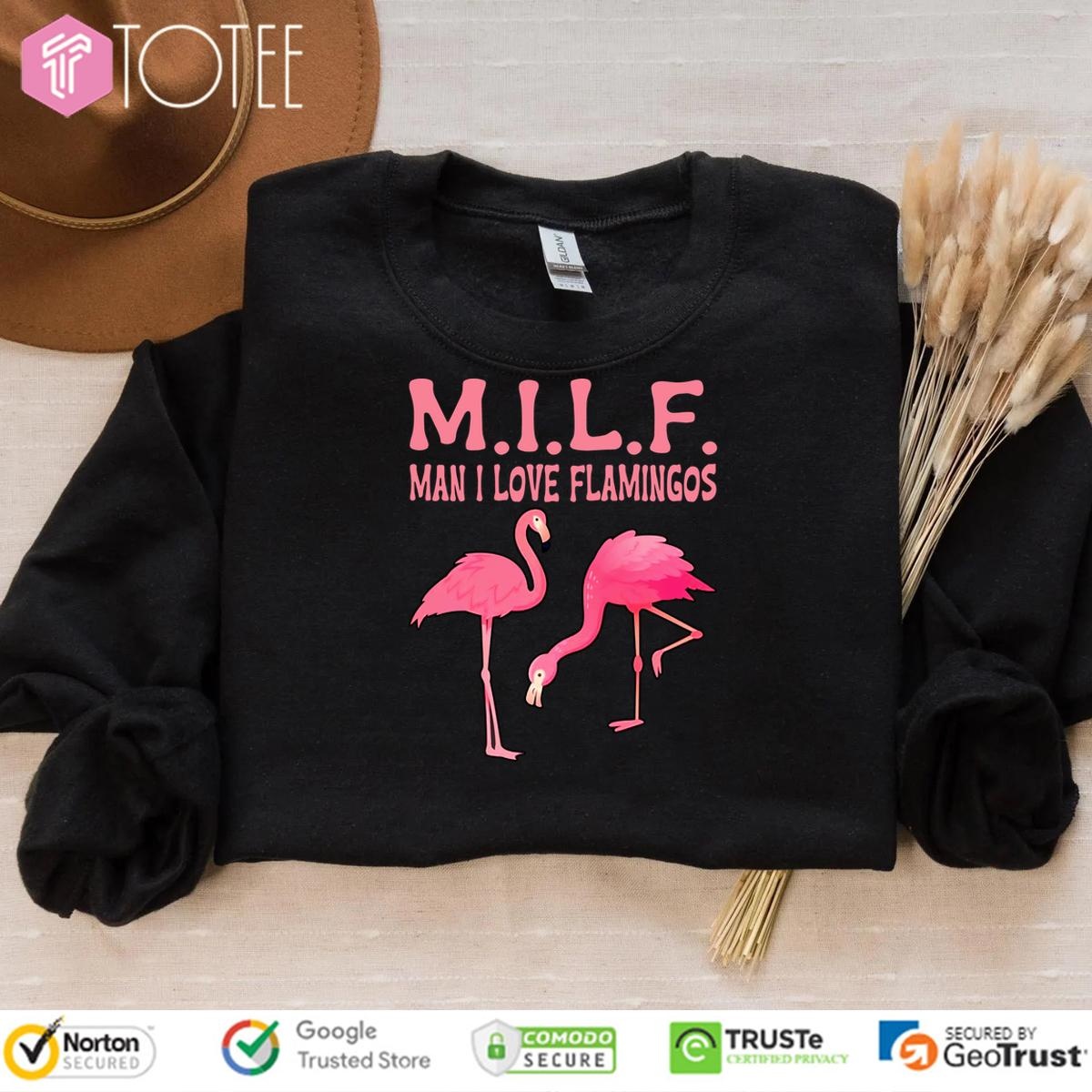 Milf Man I Love Flamingos Sweatshirt